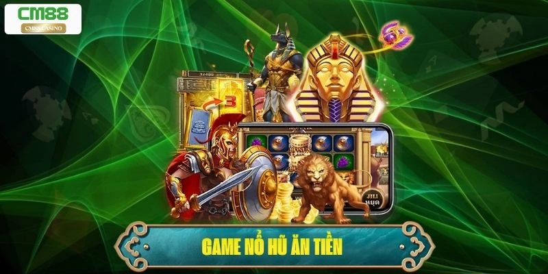 Game Nổ Hũ Ăn Tiền – Mẹo Chơi Hiệu Quả Và Cơ Hội Đổi Đời