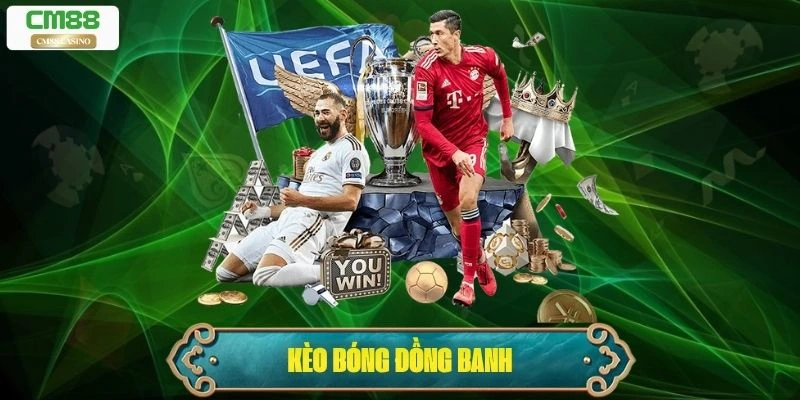 Kèo Bóng Đồng Banh – Hướng Dẫn Chi Tiết Và Mẹo Cược Hiệu Quả