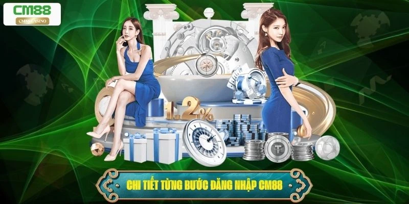 Hướng dẫn đăng nhập Cm88 từng bước