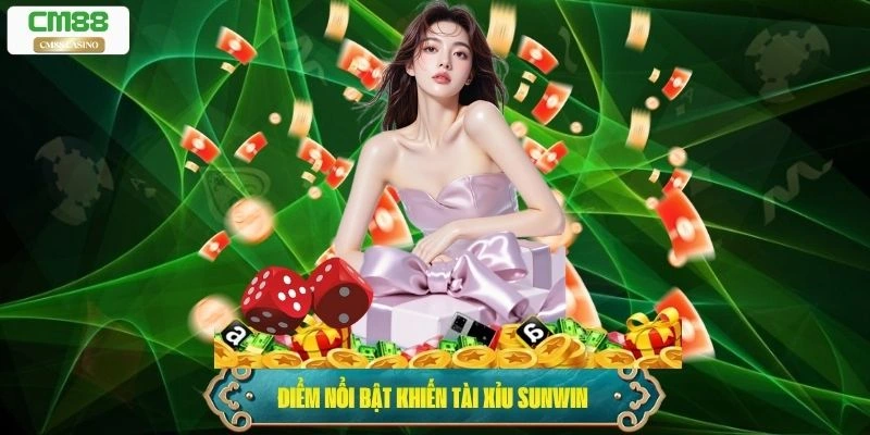Những điểm nổi bật khiến Tài Xỉu Sunwin hấp dẫn