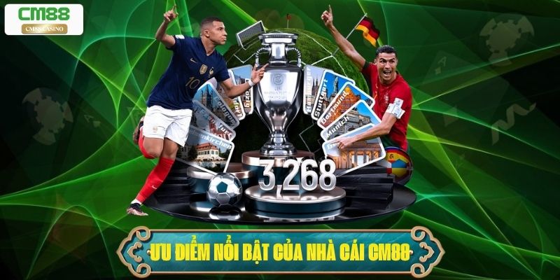 Những ưu điểm nổi bật của nhà cái Cm88